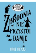 Zbrodnia niezbyt elegancka 1 Zbrodnia nie przystoi damie