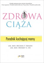 Zdrowa ciąża. Poradnik kochającej mamy