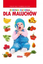 Zdrowa kuchnia dla maluchów