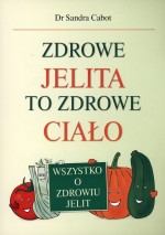 Zdrowe jelita to zdrowe ciało