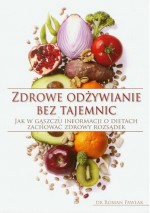 Zdrowe odżywianie bez tajemnic. Jak w gąszczu informacji o dietach zachować zdrowy rozsądek