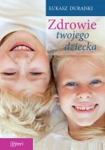 Zdrowie Twojego dziecka