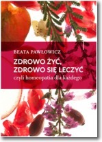 Zdrowo żyć, zdrowo się leczyć