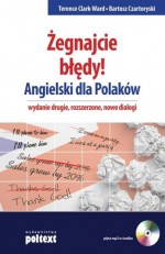 Żegnajcie błędy! Angielski dla Polaków wyd. II rozszerzone