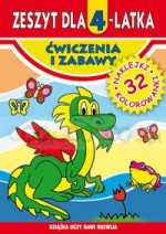 Zeszyt dla 4 - latka. Ćwiczenia i zabawy