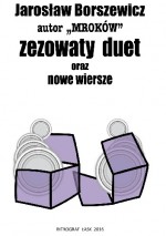 Zezowaty duet oraz nowe wiersze