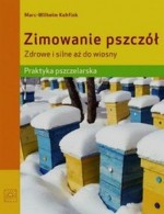 Zimowanie pszczół. Zdrowe i silne aż do wiosny