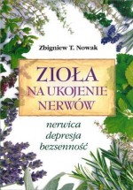 Zioła na ukojenie nerwów