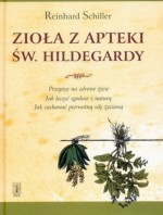 Zioła z apteki św. Hildegardy