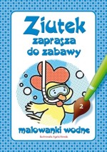 Ziutek zaprasza do zabawy. Część 2. Malowanki wodne