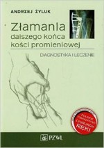 Złamania dalszego końca kości promieniowej