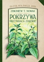 Złota kolekcja ziół. Pokrzywa przywraca zdrowie