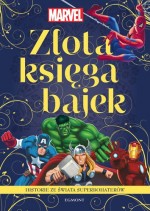 ZŁOTA KSIĘGA BAJEK MARVEL HIST.ZE ŚWIATA EGMONT   9788328132030