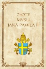 Złote myśli Jana Pawła II