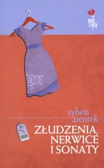 Złudzenia, nerwice i sonaty