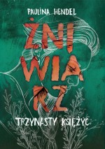 Żniwiarz. Trzynasty księżyc