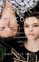 Zostać Nicole. Metamorfoza amerykańskiej rodziny