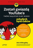 Zostań gwiazdą YouTubea. Twórz najlepsze filmy wideo! Dla młodych bystrzaków.