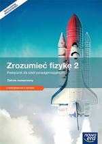 Zrozumieć fizykę 2. Liceum/techn. Fizyka. Podręcznik. Zakres rozsz