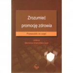 Zrozumieć promocję zdrowia. Przewodnik do zajęć