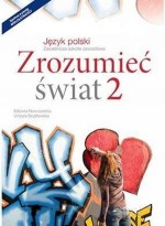 Zrozumieć świat 2. Klasa 2, Szkoła zawodowa. Język polski. Podręcznik