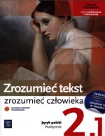 Zrozumieć tekst – zrozumieć człowieka. Klasa 2, szkoła średnia. Zakres podstawowy i rozszerzon