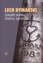 Zsiadłe mleko, lewica, sprzeciw