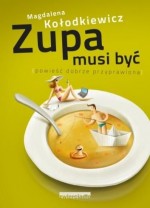 Zupa musi być