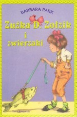 Zuźka D. Zołzik i zwierzaki