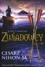 Zwiadowcy. Księga 10. Cesarz Nihon-Ja