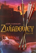 Zwiadowcy. Księga 6. Oblężenie Macindaw