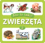 Zwierzęta - część 2. Kto to taki?