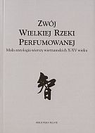 Zwój Wielkiej Rzeki Perfumowane. Mała antologia wierszy wietnamskich X-XV wieku