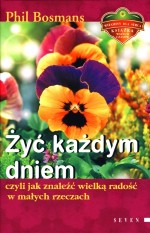 Żyć każdym dniem