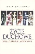 Życie duchowe według reguł klasztornych