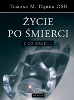 Życie po śmierci. I co dalej