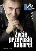 Życie przerosło kabaret