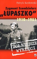 Zygmunt Szendzielarz "Łupaszko"