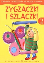 Zygzaczki i szlaczki - część 2. Zabawy i ćwiczenia w nauce pisania