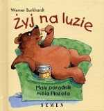 ŻYJ NA LUZIE OP. SEMEN 978-83-87153-91-5