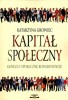 Kapitał społeczny. geneza i społeczne konsekwencje