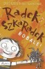 Radek szkaradek. Robale!