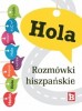 Hola. Rozmówki hiszpańskie