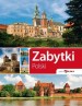 Zabytki Polski. Piękna Polska